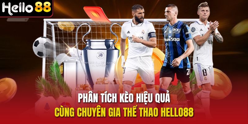 Phân tích kèo hiệu quả cùng chuyên gia thể thao Hello88