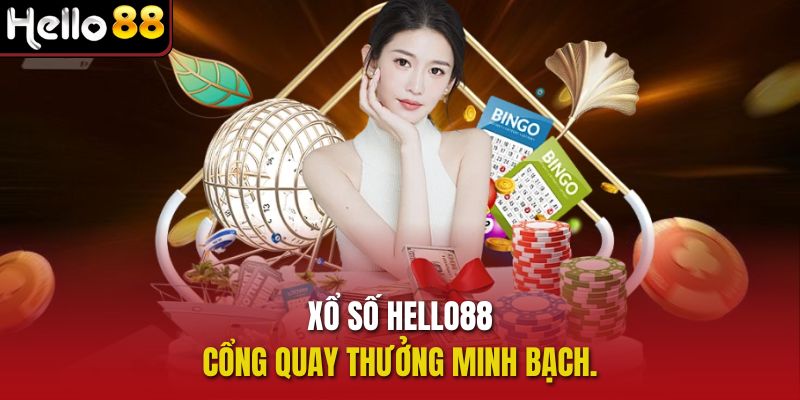 Xổ số Hello88 - Cổng quay thưởng minh bạch.